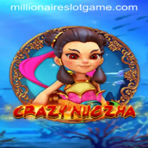 Dive Into the Captivating World of CrazyNuoZha: Play MillionairesSlot Today