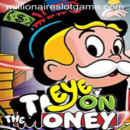 Unveiling EyeOnTheMoney: The Thrilling Journey of MillionairesSlot