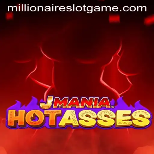 Exploring JManiaHotAsses: The Exciting World of MillionairesSlot