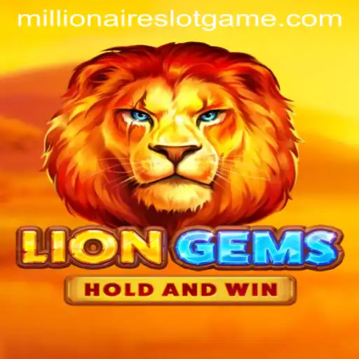 Discover the Excitement of LionGems: MillionairesSlot