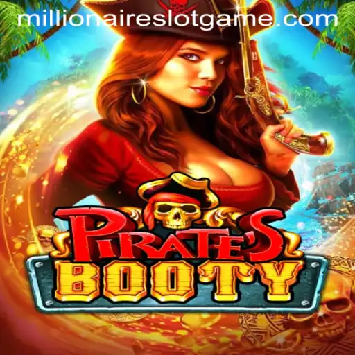 Exploring the Exciting World of PiratesBooty and MillionairesSlot