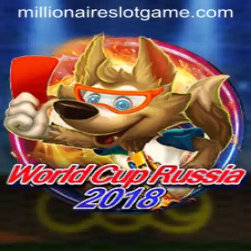 World Cup Russia 2018: The Game-Changing Millionaires Slot Experience